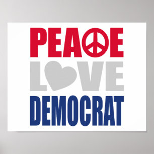 Peace Love Democrat Poster