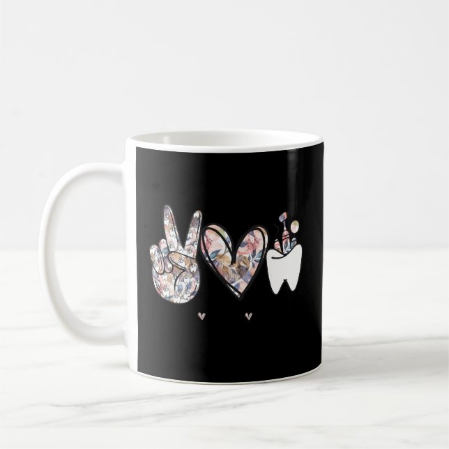 Peace Love Dental Dental Hygiene Coffee Mug (Left)