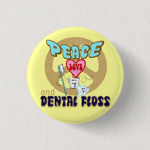 PEACE LOVE DENTAL FLOSS 3 CM ROUND BADGE