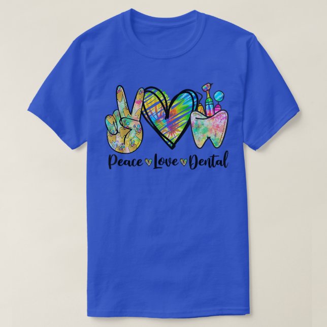 Peace Love Dental Tie Dye Heart Teeth Cute Dentist T-Shirt (Design Front)