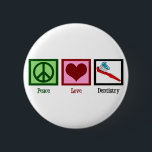 Peace Love Dentistry 6 Cm Round Badge<br><div class="desc">Remember to brush! A cute peace sign,  heart,  and toothbrush with toothpaste to help remind  you about dental hygiene.</div>