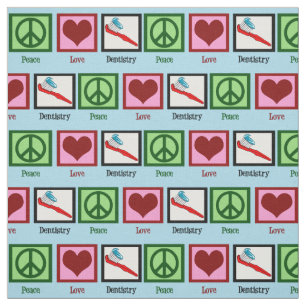 Peace Love Dentistry Fabric