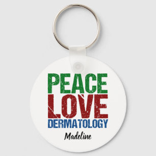 Peace Love Dermatology Custom Key Ring
