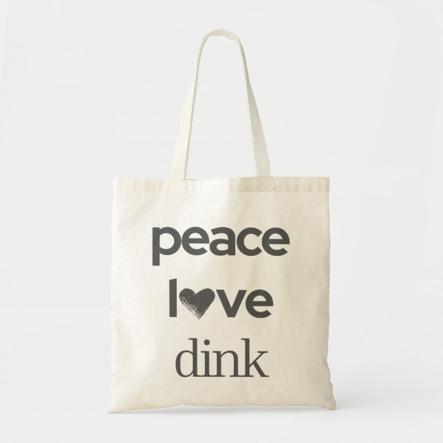 Peace Love Dink | Pickleball Fan Addict Fashion Tote Bag (Front)