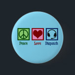 Peace Love Dispatch 6 Cm Round Badge<br><div class="desc">Peace Love Dispatch Operator gift with a peace sign,  heart,  and a pair of headphones for a dispatcher.</div>