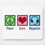 Peace Love Dispatch Operator Dispatcher Mouse Pad<br><div class="desc">Peace Love Dispatch Operator gift with a peace sign,  heart,  and a pair of headphones for a dispatcher.</div>