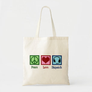 Peace Love Dispatch Operator Dispatcher Tote Bag