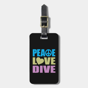 Peace Love Dive Luggage Tag
