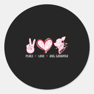 Peace love dog groomer puppies for men women classic round sticker