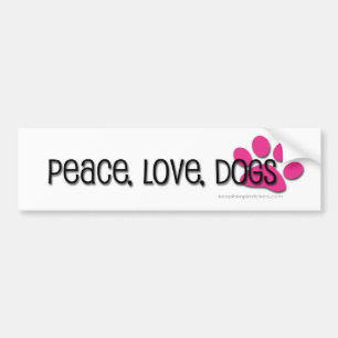 peace, love, dogs bumper sticker