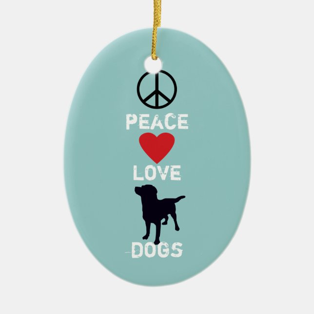 Peace Love Dogs Ceramic Ornament (Front)