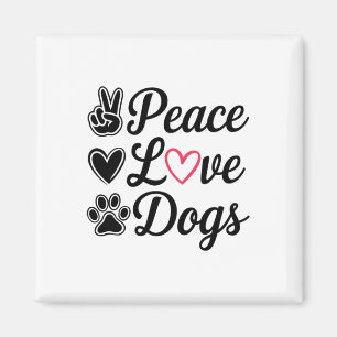 Peace Love Dogs Cute Dog Lover Design Pet Parent G Magnet