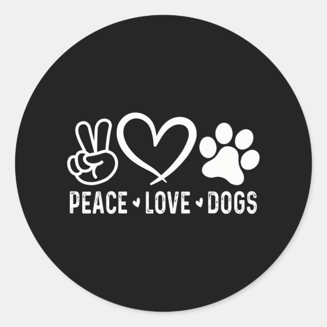 Peace Love Dogs Design Pet Dog Mum Dad Animal Classic Round Sticker (Front)