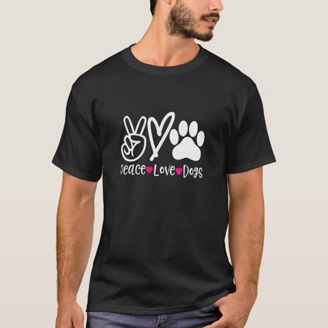 Peace Love Dogs Dog Paw Dog Mom Mothers Day Women  T-Shirt (Front)