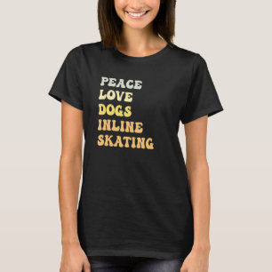 Peace Love Dogs Inline Skating Retro T-Shirt