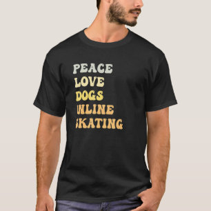 Peace Love Dogs Inline Skating Retro T-Shirt