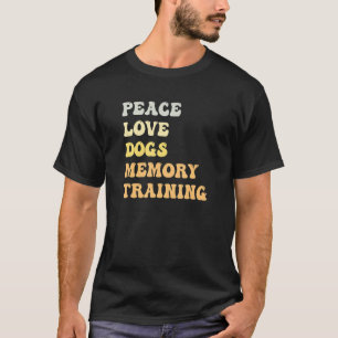Peace Love Dogs Memory Training Retro T-Shirt