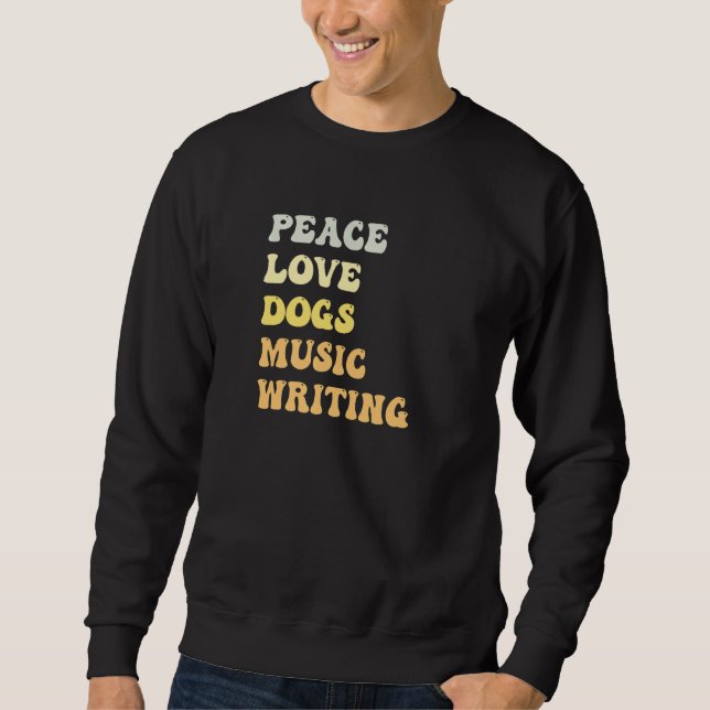 Peace Love Dogs Music Writing  Retro Sweatshirt (Front)
