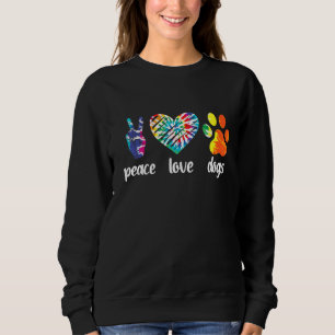Peace Love Dogs Paws Tie Dye Rainbow Animal Rescue Sweatshirt