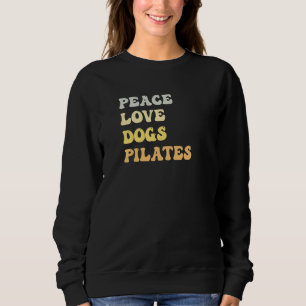 Peace Love Dogs Pilates Retro Sweatshirt