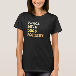 Peace Love Dogs Pottery  Retro T-Shirt