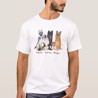 Peace Love Dogs T-Shirt