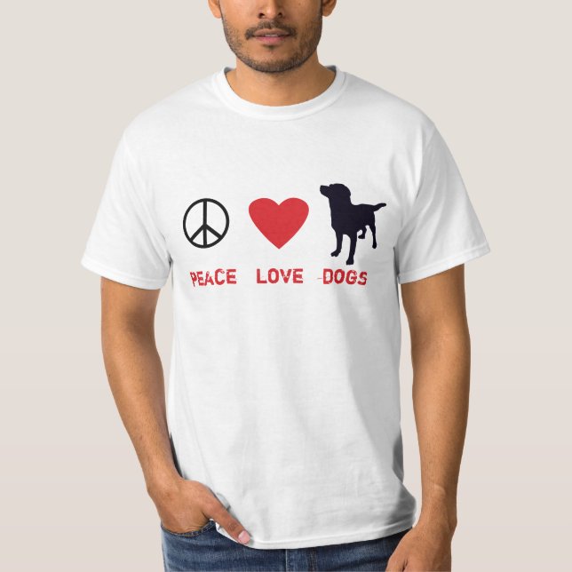 Peace Love Dogs T-Shirt (Front)