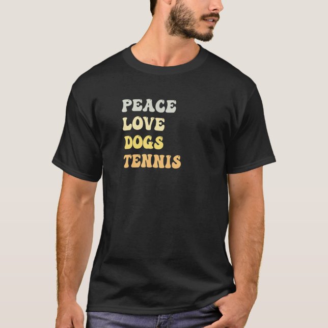 Peace Love Dogs Tennis  Retro T-Shirt (Front)