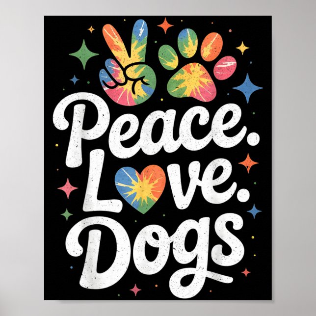 Peace Love Dogs Tie Dye Dog Lover Rescue Puppy  Poster (Front)