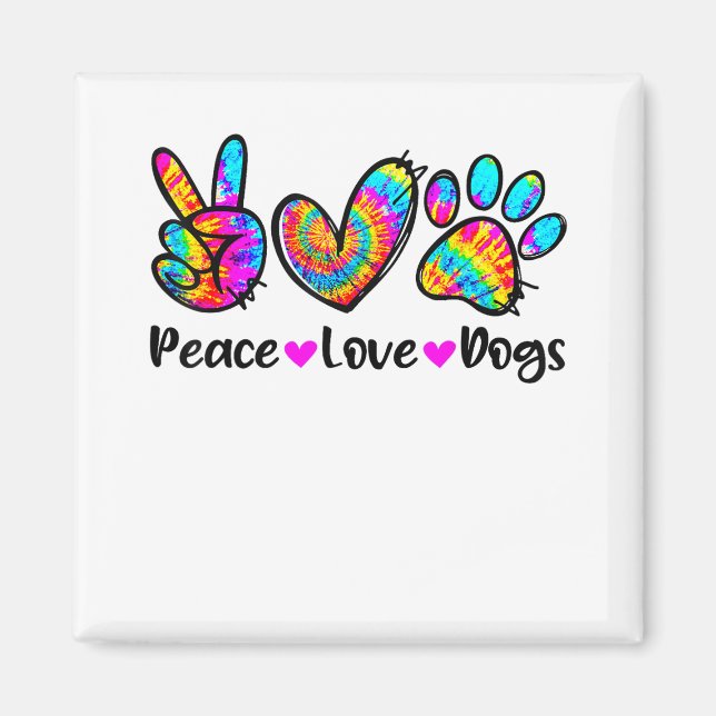 Peace Love Dogs Tie Dye Dog Paw Dog Mum Cute Mothe Magnet (Front)