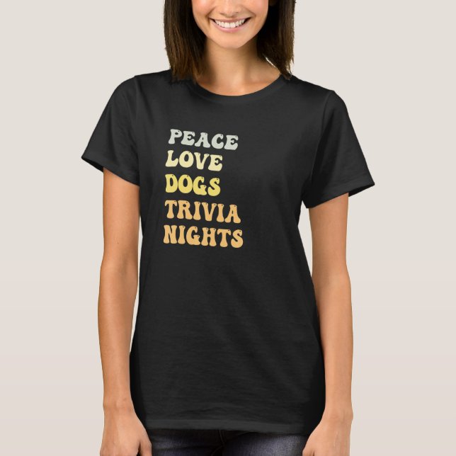 Peace Love Dogs Trivia Nights  Retro T-Shirt (Front)