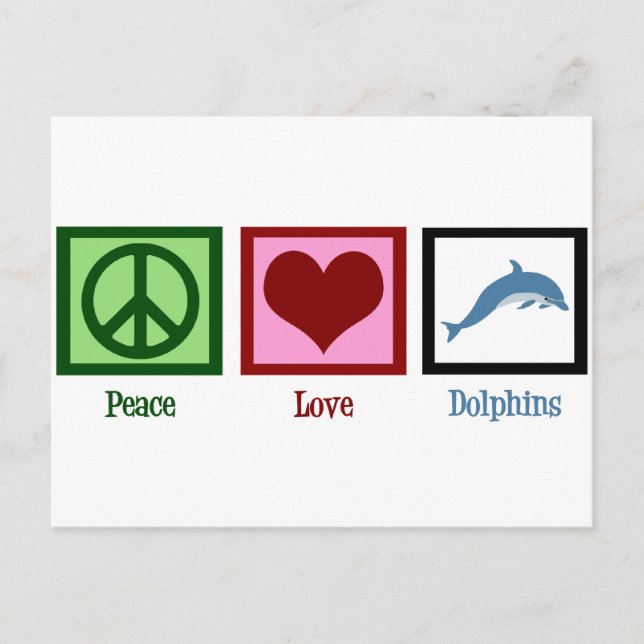 Peace Love Dolphins Postcard (Front)