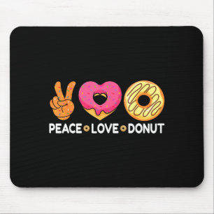 Peace Love Donut - Doughnut Lover's For Men Women Mouse Pad