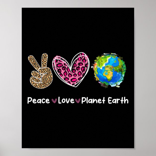 Peace Love Earth Day Save Our Planet Environment P Poster (Front)
