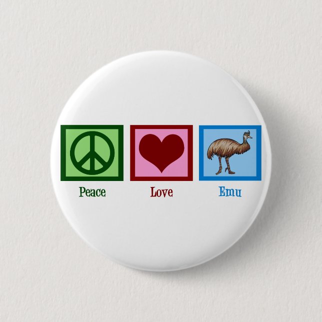 Peace Love Emu 6 Cm Round Badge (Front)