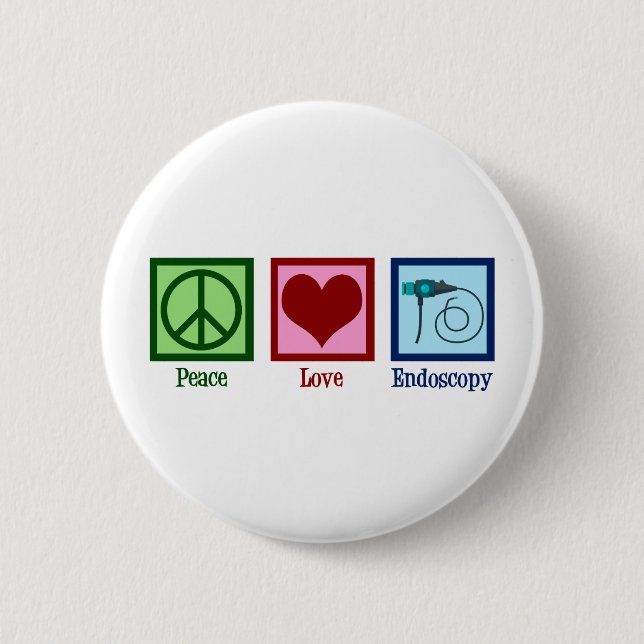 Peace Love Endoscopy 6 Cm Round Badge (Front)