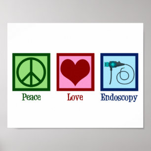 Peace Love Endoscopy Poster