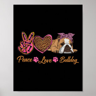 Peace Love English Bulldog Funny Puppy Dog Mum Mot Poster