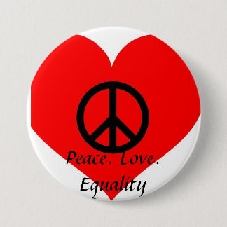 Peace Love Equality 7.5 Cm Round Badge