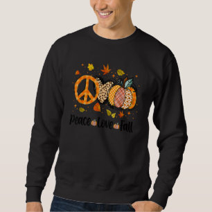 Peace Love Fall Pumpkin Autum Happy Fall Thanksgiv Sweatshirt