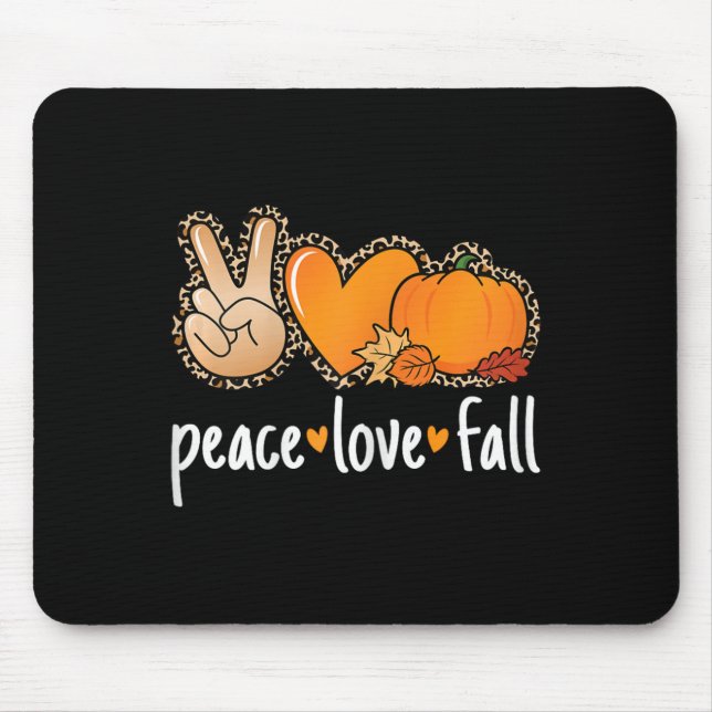 Peace Love Fall Pumpkin Autumn Thanksgiving Women  Mouse Pad (Front)