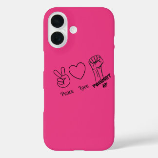 Peace, Love, Feminist AF iPhone 16 Case