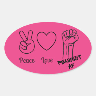 Peace, Love, Feminist AF hot pink Oval Sticker