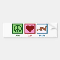 Peace Love Ferrets