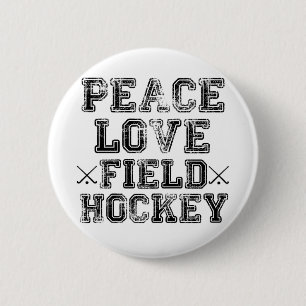 Peace, Love, Field Hockey 6 Cm Round Badge