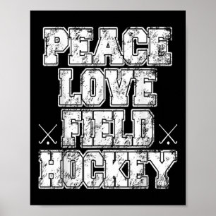 Peace Love Field Hockey Poster