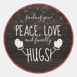 Peace, Love & Finally Hugs! Rustic Christmas 2021 Classic Round Sticker