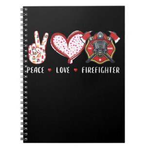 Peace Love Firefighter Lovers Firefighter Gifts Notebook