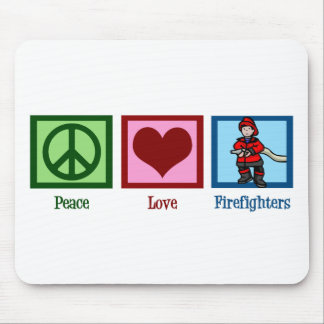 Peace Love Firefighters Mouse Pad