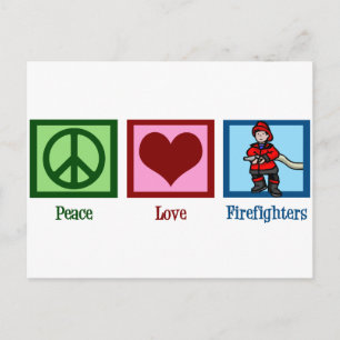 Peace Love Firefighters Postcard